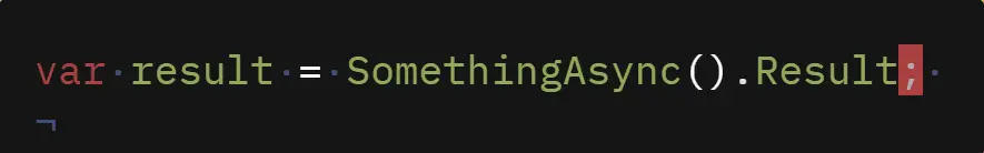 Kodelinjen var result = SomethingAsync().Result, som blokkerer på en asynkron metode