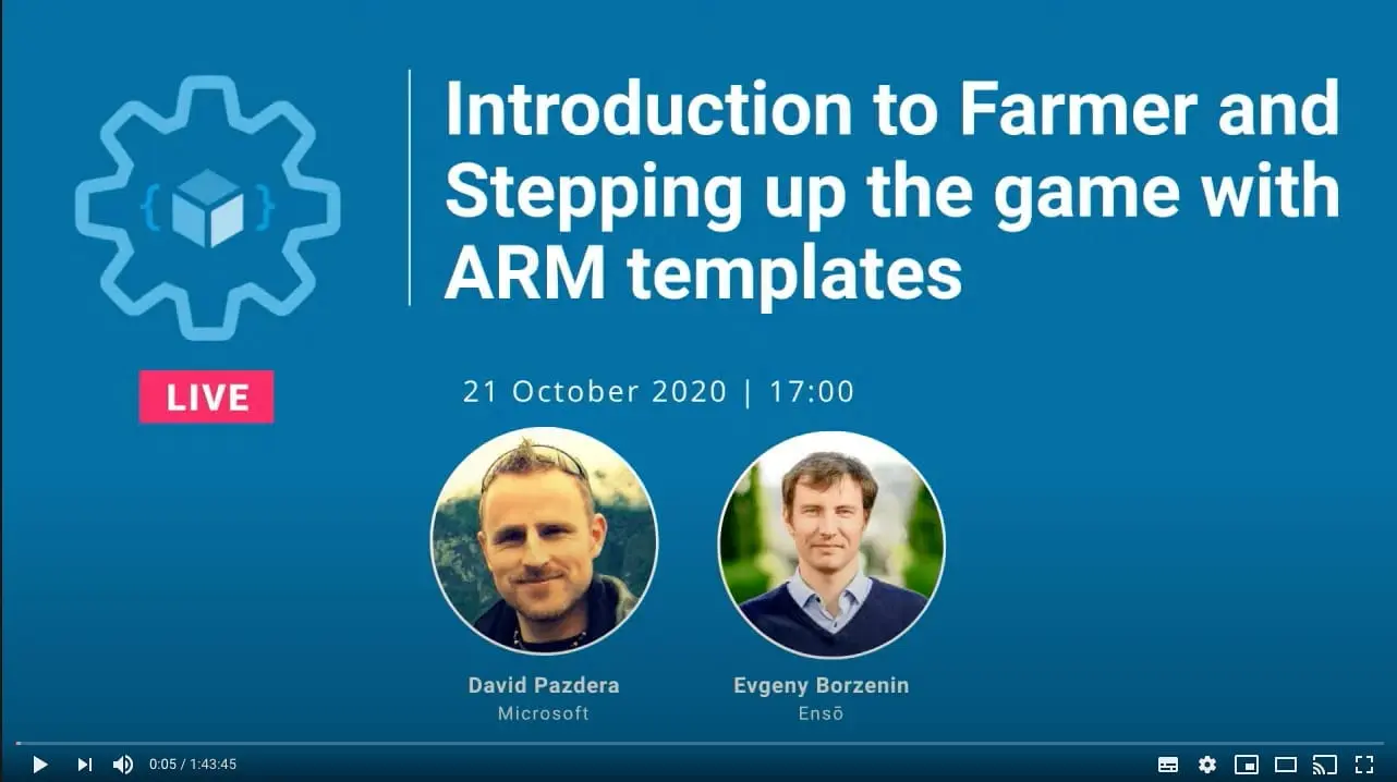YouTube-opptaket av Introduction to Farmer and Stepping up the game with ARM templates med David Pazdera og Evgeny Borzenin